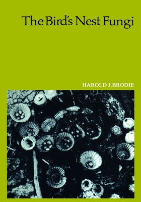 The Bird's Nest Fungi by Brodie, Harold