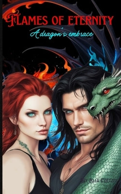 Flames of eternity: A dragon's embrace by Coetzee, Ella