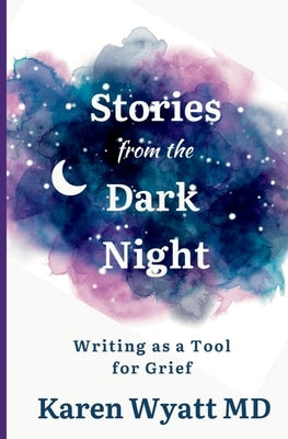 Stories from the Dark Night by Wyatt, Karen