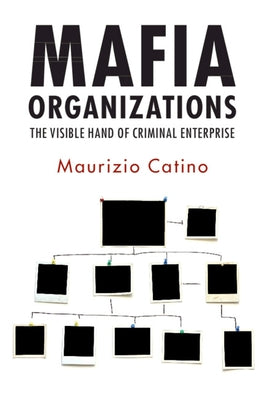 Mafia Organizations by Catino, Maurizio