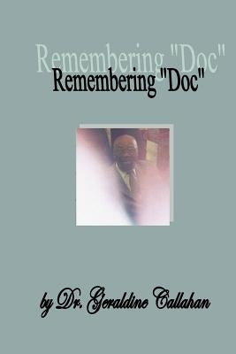 Remembering "Doc": A tribute to Dr. Frederick George Sampson, II by Graphics, Inspirational