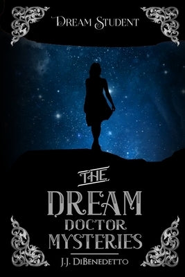Dream Student by Dibenedetto, J. J.