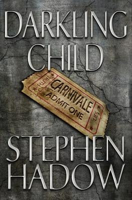 Darkling Child by Hadow, Stephen