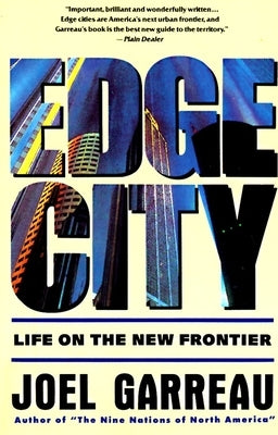 Edge City: Life on the New Frontier by Garreau, Joel