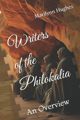 Writers of the Philokalia by Hughes, Marilynn