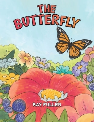 The Butterfly by Fuller, Ray