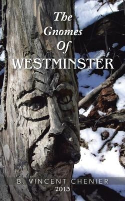 The Gnomes of Westminster by Chenier, B. Vincent