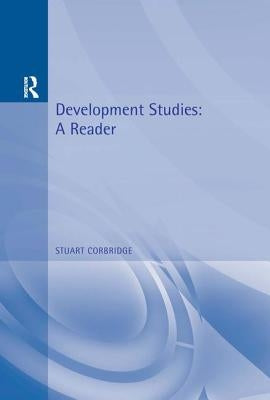 Development Studies: A Reader by Corbridge, Stuart