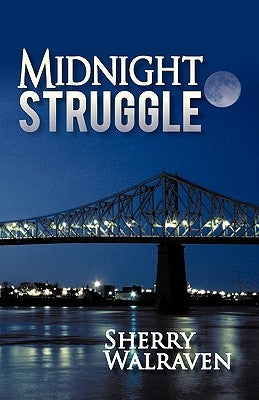 Midnight Struggle by Walraven, Sherry