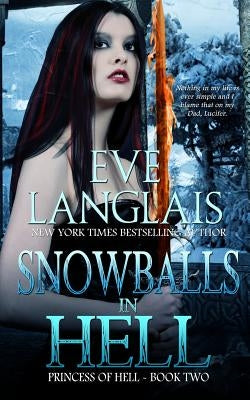 Snowballs in Hell by Langlais, Eve