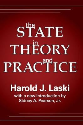The State in Theory and Practice by Laski, Harold