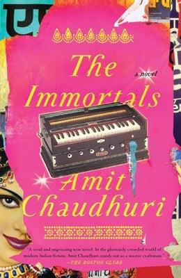 The Immortals by Chaudhuri, Amit