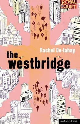 The Westbridge by De-Lahay, Rachel