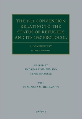 The 1951 Convention Relating to the Status of Refugees and Its 1967 Protocol by Zimmermann, Andreas