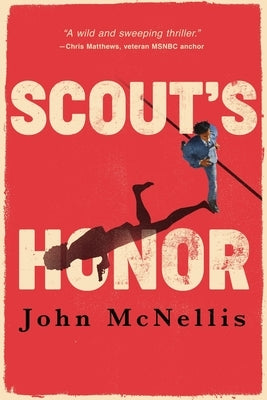 Scout's Honor: A Vietnam Veteran's Journey from the Battlefield to Real Estate Empire by McNellis, John