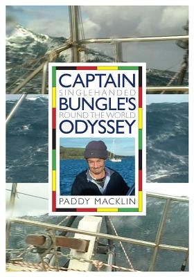 Captain Bungle's Odyssey by Macklin, Paddy