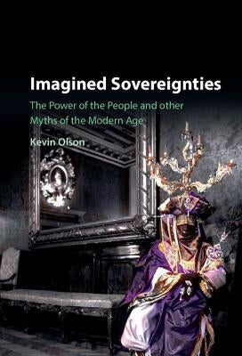Imagined Sovereignties by Olson, Kevin