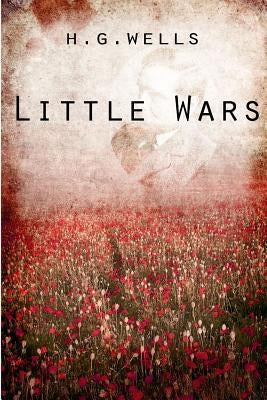 Little Wars by Wells, H. G.