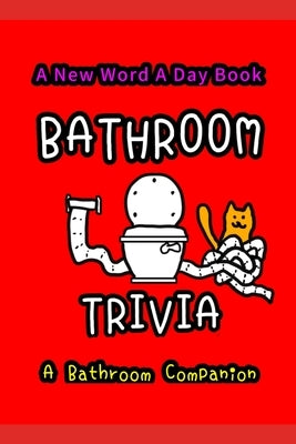 Bathroom Trivia: Trivia Knowledge by Carruthers, Elliot