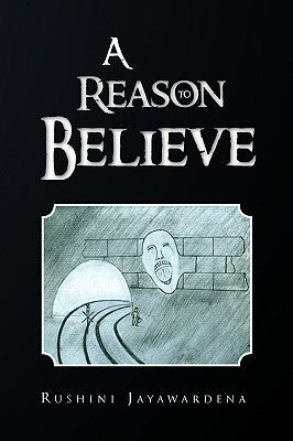 A Reason to Believe by Jayawardena, Rushini