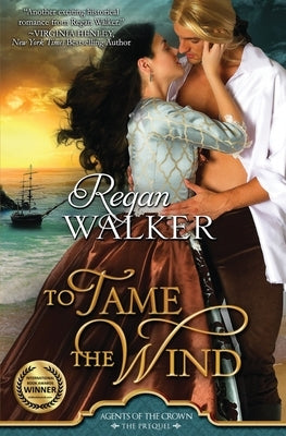 To Tame the Wind by Walker, Regan