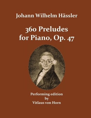 360 Preludes, Op. 47 by HÃ¤ssler, Johann Wilhelm