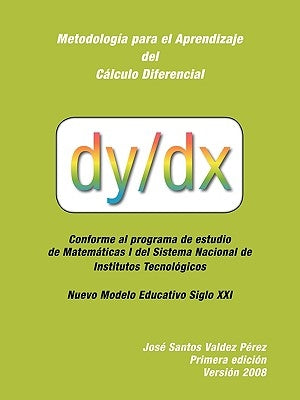 Metodologia Para El Aprendizaje del Calculo Diferencial by Valdez P., P.