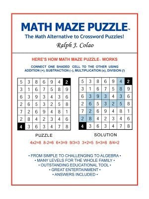 Math Maze Puzzle: The Math Alternative to Crossword Puzzle! by Colao, Ralph J.