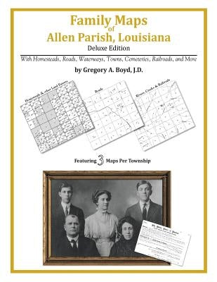 Family Maps of Allen Parish, Louisiana by Boyd J. D., Gregory a.