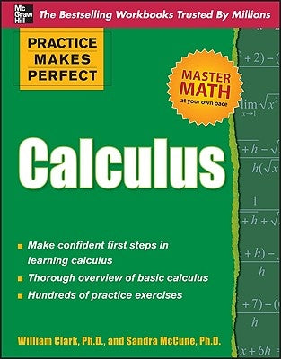Practice Makes Perfect Calc by Clark, William D.