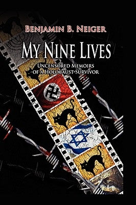 My Nine Lives by Neiger, Benjamin