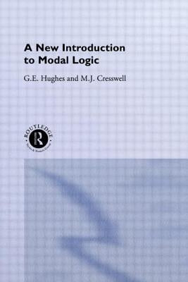 A New Introduction to Modal Logic by Cresswell, M. J.