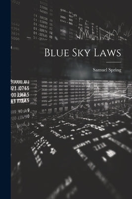 Blue Sky Laws by Spring, Samuel