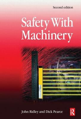 Safety with Machinery by Ridley, John