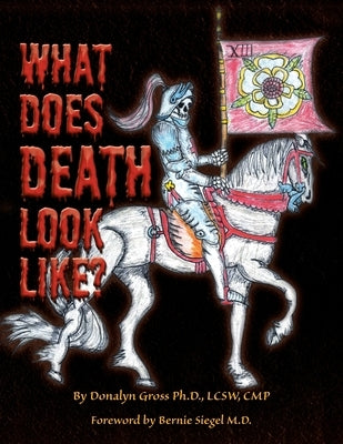 What Does Death Look Like? by Gross Lcsw Cmp, Donalyn
