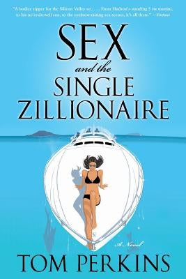 Sex and the Single Zillionaire by Perkins, Tom