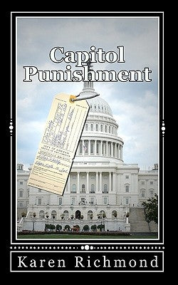 Capitol Punishment by Richmond, Karen