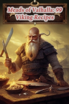 Meads of Valhalla: 99 Viking Recipes by Suda, The Whiskey Cigar Bar
