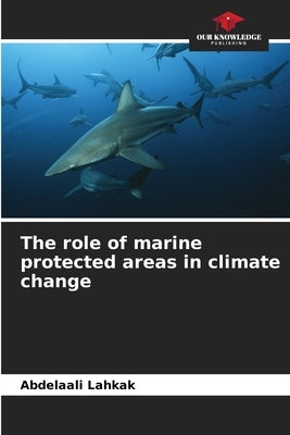 The role of marine protected areas in climate change by Lahkak, Abdelaali