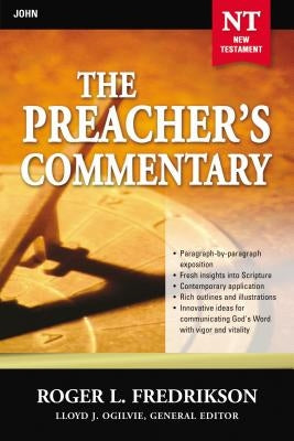 The Preacher's Commentary - Vol. 27: John: 27 by Fredrikson, Roger