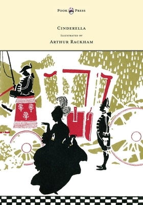 Cinderella - Illustrated by Arthur Rackham by Evans, C. S.