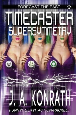 Timecaster Supersymmetry by Konrath, J. A.