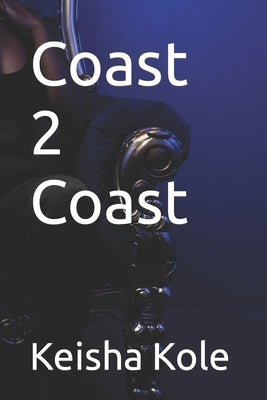 Coast 2 Coast by Kole, Keisha