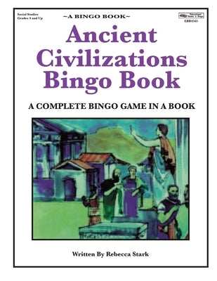 Ancient Civilizations Bingo Book by Stark, Rebecca