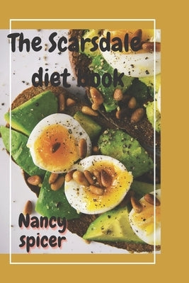 The scarsdale diet book: A quick and easy way to lose weight and improve your health by Spicer, Nancy