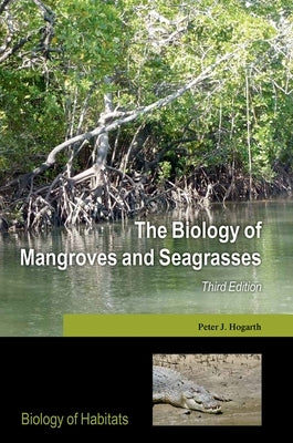 Biology of Mangroves 3e Bohs P by Hogarth