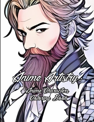 Anime Artisty: Anime Character Coloring Book by Daniel, C. T.