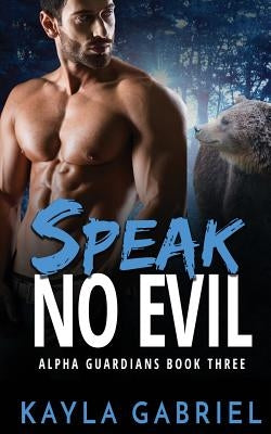 Speak No Evil by Gabriel, Kayla