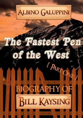 The Fastest Pen of the West [Part One] by Galuppini, Albino
