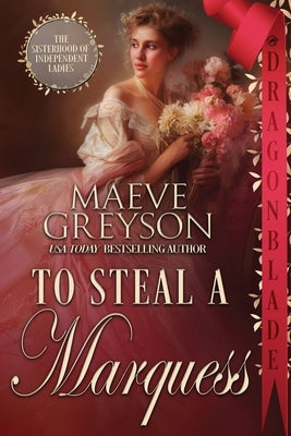 To Steal a Marquess by Greyson, Maeve